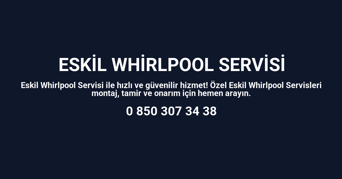 Eskil Whirlpool Servisi